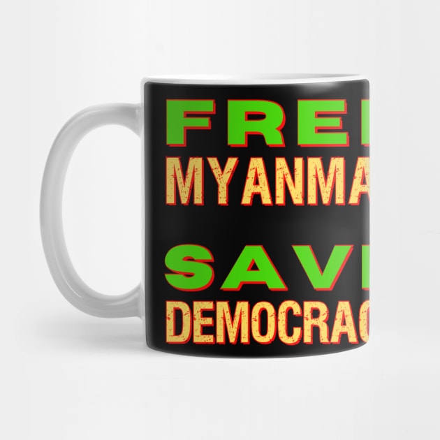 Free Myanmar Save Democracy by Try It